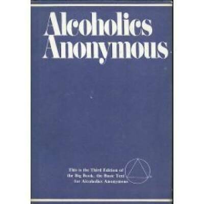 Alcoholics Anonymous: The Story Of How Many Thousands Of Men And Women Ha - Good