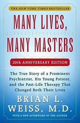 Many Lives, Many Masters: The True Story Of A Prominent Psychiatrist, His - Good
